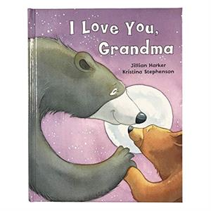 I Love You Grandma by Jillian Harker