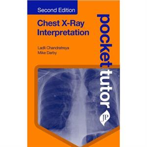 Pocket Tutor Chest XRay Interpretation by Mike Darby