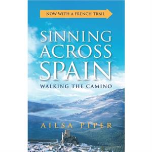 Sinning Across Spain by Ailsa Piper