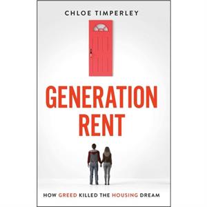 Generation Rent by Chloe Timperley