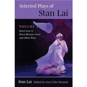 Selected Plays of Stan Lai by Stan Lai