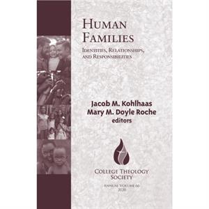 Human Families by Edited by Jacob M Kohlhaas & Edited by Mary M Doyle Roche