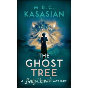 The Ghost Tree by M.R.C. Kasasian