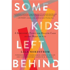 Some Kids Left Behind by Lila Nordstrom