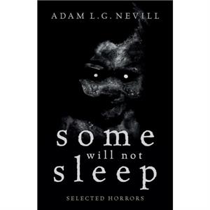 Some Will Not Sleep by Adam Nevill