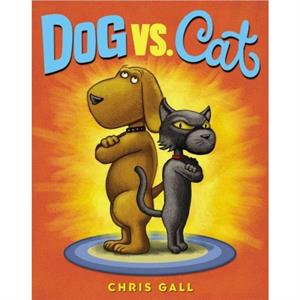 Dog vs. Cat by Chris Gall