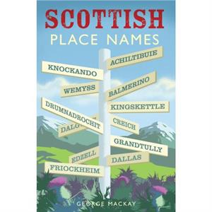 Scottish Place Names by George MacKay