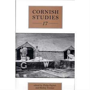 Cornish Studies Volume 17 by Prof. Philip Payton