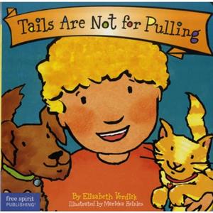 Tails are not for Pulling by Elizabeth Verdick