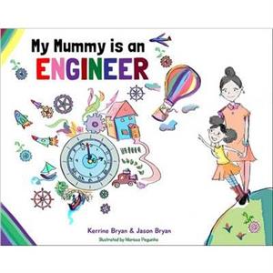 My Mummy is an Engineer by Jason Bryan