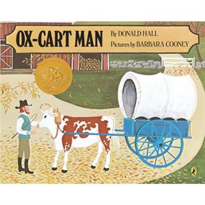 OxCart Man by Donald Hall & Illustrated by Barbara Cooney