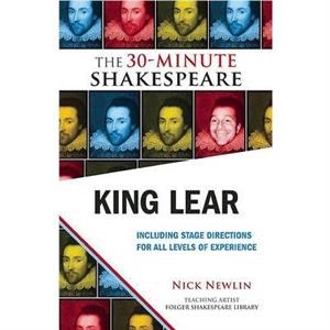 King Lear The 30Minute Shakespeare by William Shakespeare