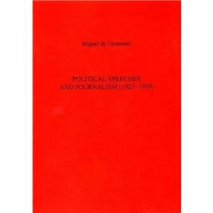 Political Speeches And Journalism 19231929 by Miguel de Unamuno