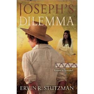 Josephs Dilemma by Ervin Stutzman