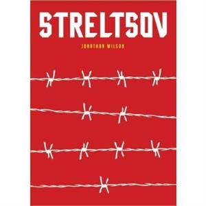 Streltsov by Jonathan Wilson