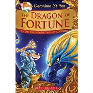 The Dragon of Fortune Geronimo Stilton and the Kingdom of Fantasy Special Edition 2 by Stilton & Geronimo