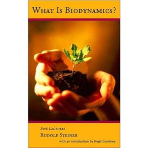 What is Biodynamics by Rudolf Steiner