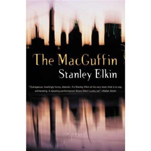 The MacGuffin by Stanley Elkin