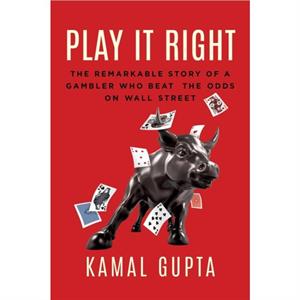 Play It Right by Kamal Gupta