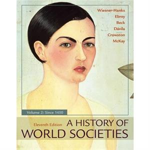 A History of World Societies Volume 2 by John P McKay