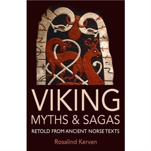 Viking Myths  Sagas by Rosalind Kerven