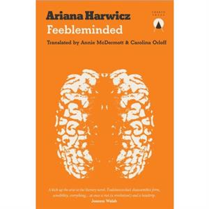 Feebleminded by Ariana Harwicz