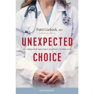 Unexpected Choice by Patti Giebink MD
