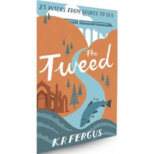 The Tweed by K. R. Fergus