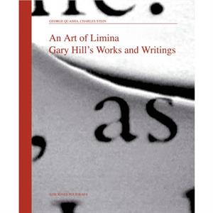 Art of Limina Gary Hills Works and Writings by Text by Paul Emmanuel Odin