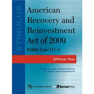 Stimulus American Recovery and Reinvestment Act of 2009 PL 1115 by Federal Government