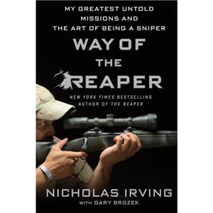 Way of the Reaper by Nicholas Irving with Gary Brozek
