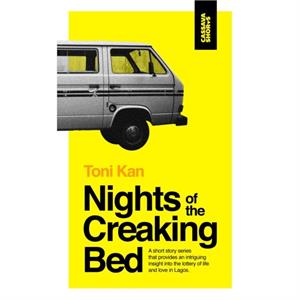 Nights of the Creaking Bed by Toni Kan