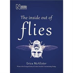 The Inside Out of Flies by Erica McAlister