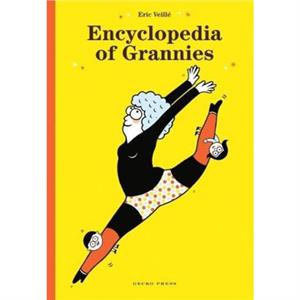 Encyclopedia of Grannies by Eric Veille