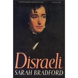 Disraeli by Sarah Bradford