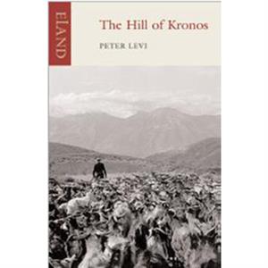 The Hill of Kronos by Peter Levi