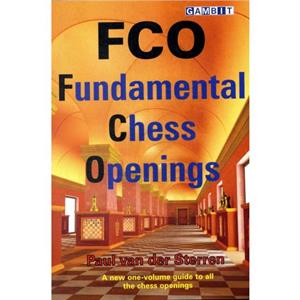 FCO  Fundamental Chess Openings by Paul van der Sterren