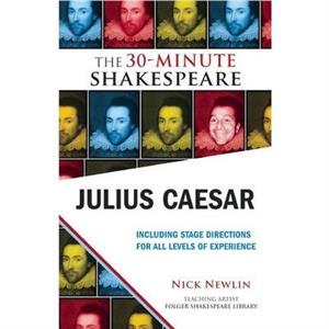 Julius Caesar The 30Minute Shakespeare by William Shakespeare