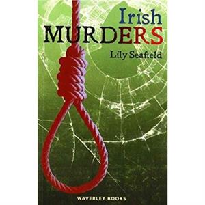 Irish Murders by Lily Seafield