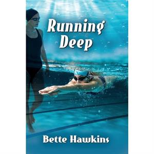 Running Deep by Bette Hawkins