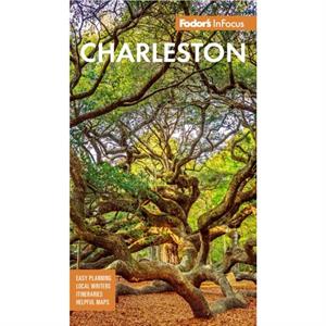 Fodors InFocus Charleston by Fodors Travel Guides