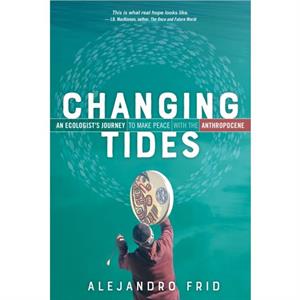 Changing Tides by Alejandro Frid