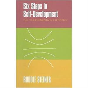 Six Steps in Selfdevelopment by Rudolf Steiner