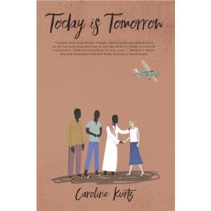 Today is Tomorrow by Kurtz Caroline