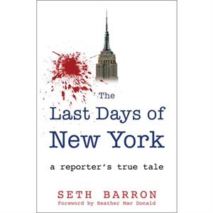 THE LAST DAYS OF NEW YORK by Seth Barron