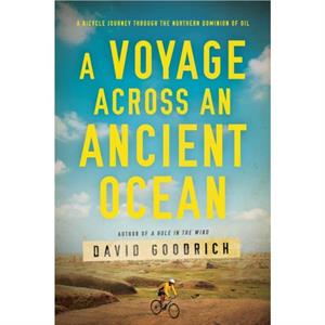 A Voyage Across an Ancient Ocean by David Goodrich