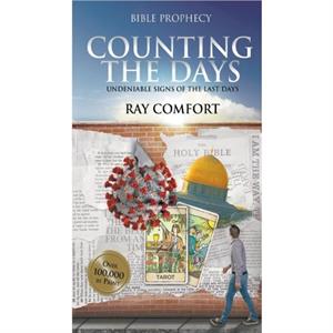 Counting the Days by Ray Comfort