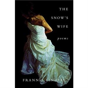 The Snows Wife by Frannie Lindsay