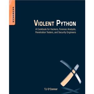 Violent Python by TJ OConnor