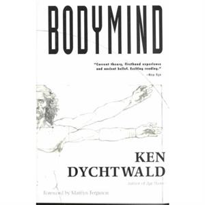 Bodymind by Dychtwald & Ken & Ph.D.